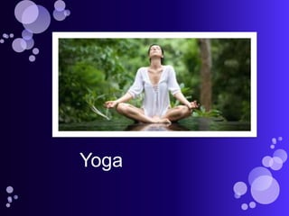 Yoga
 