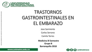 Jose Sarmiento
Carlos Serrano
Camila Torres
Medicina XI Semestre
Grupo B
Barranquilla 2018
 