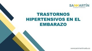 TRASTORNOS
HIPERTENSIVOS EN EL
EMBARAZO
 