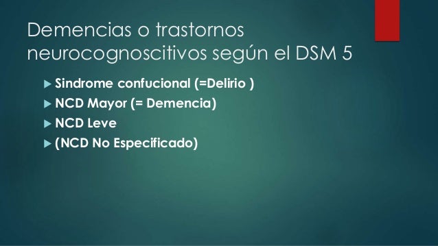 Trastornos neurocognitivos. segun el dsm 5 Trastornos neurocognitivos. segun el dsm 5