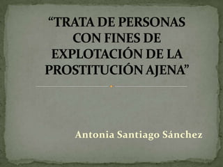 Antonia Santiago Sánchez

 