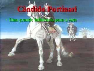 Cândido Portinari Uma grande influência para a Arte 
