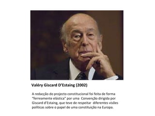 Valéry Giscard D’Estaing (2002) ,[object Object]