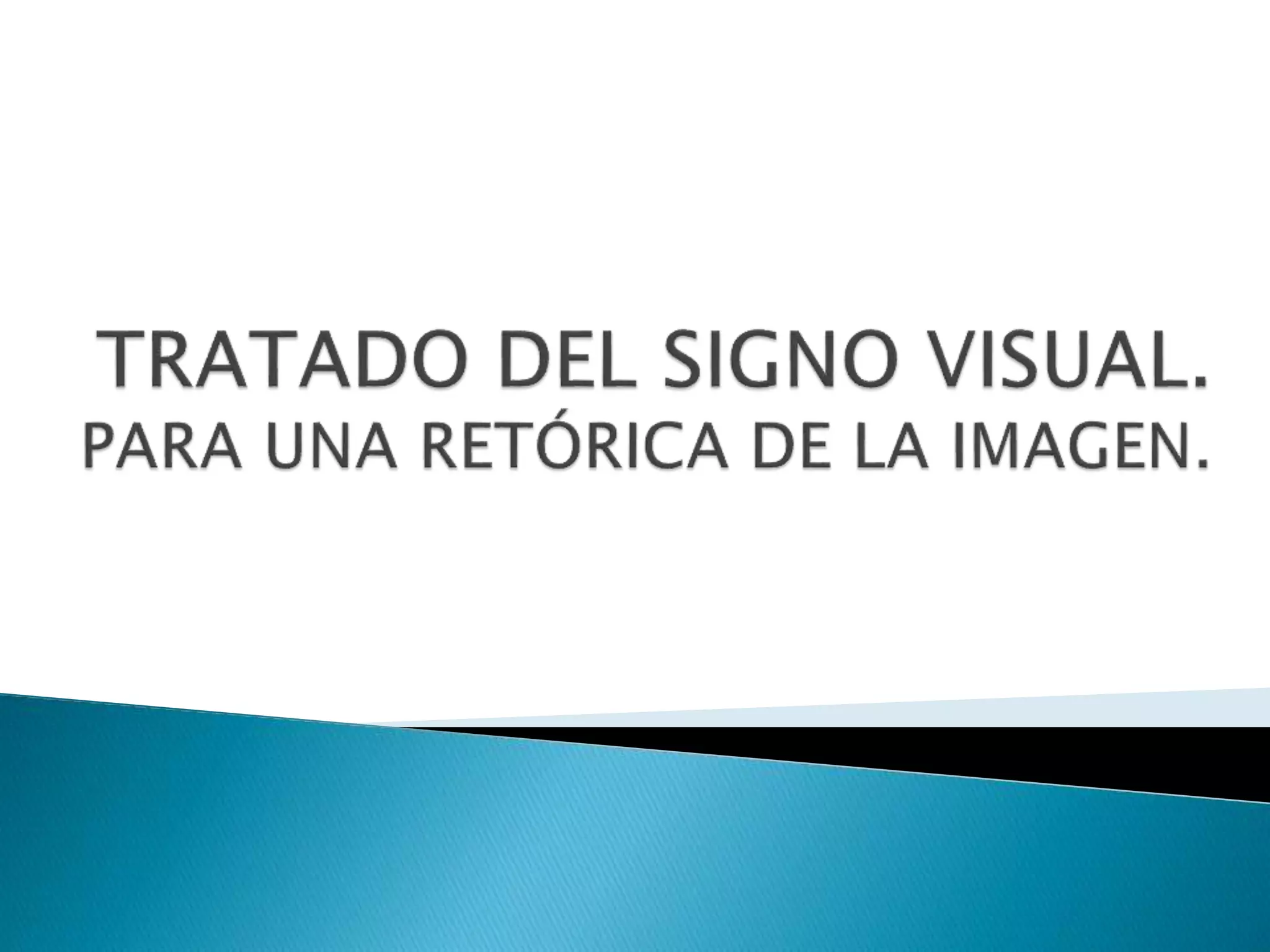 Tratado Del Signo Visual Para Una Retórica De La Imagen