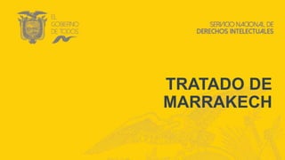 TRATADO DE
MARRAKECH
 