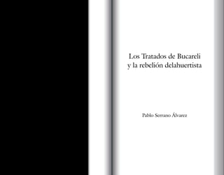 Los Tratados de Bucareli
y la rebelión delahuertista
Pablo Serrano Álvarez
 