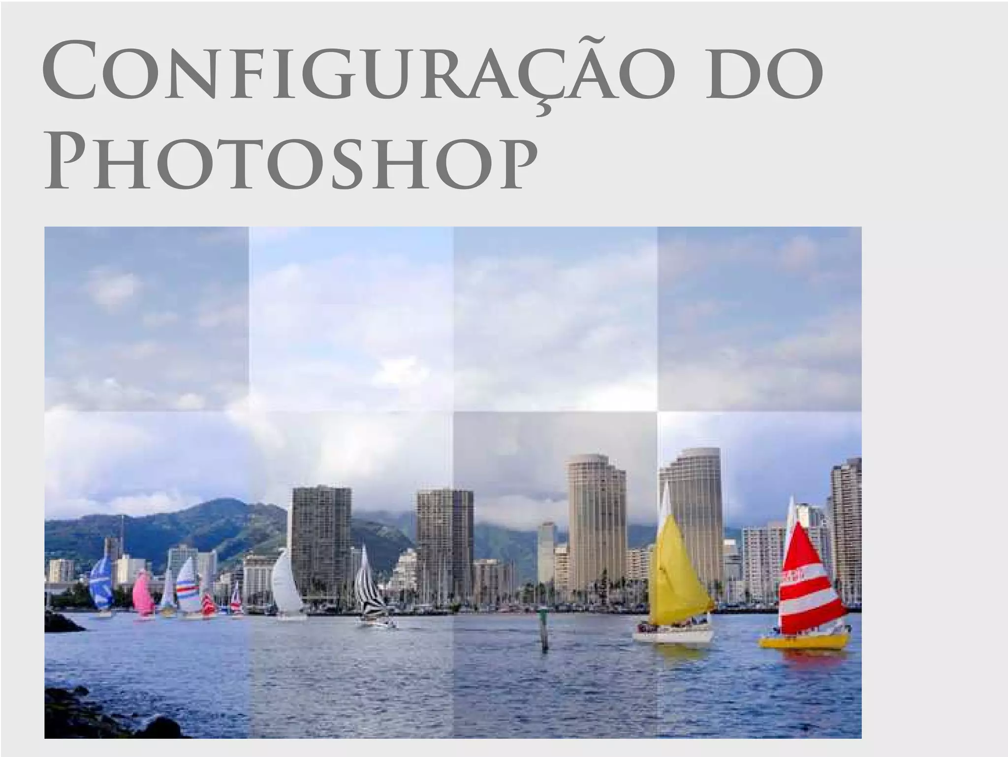 Configuração do
Photoshop
 