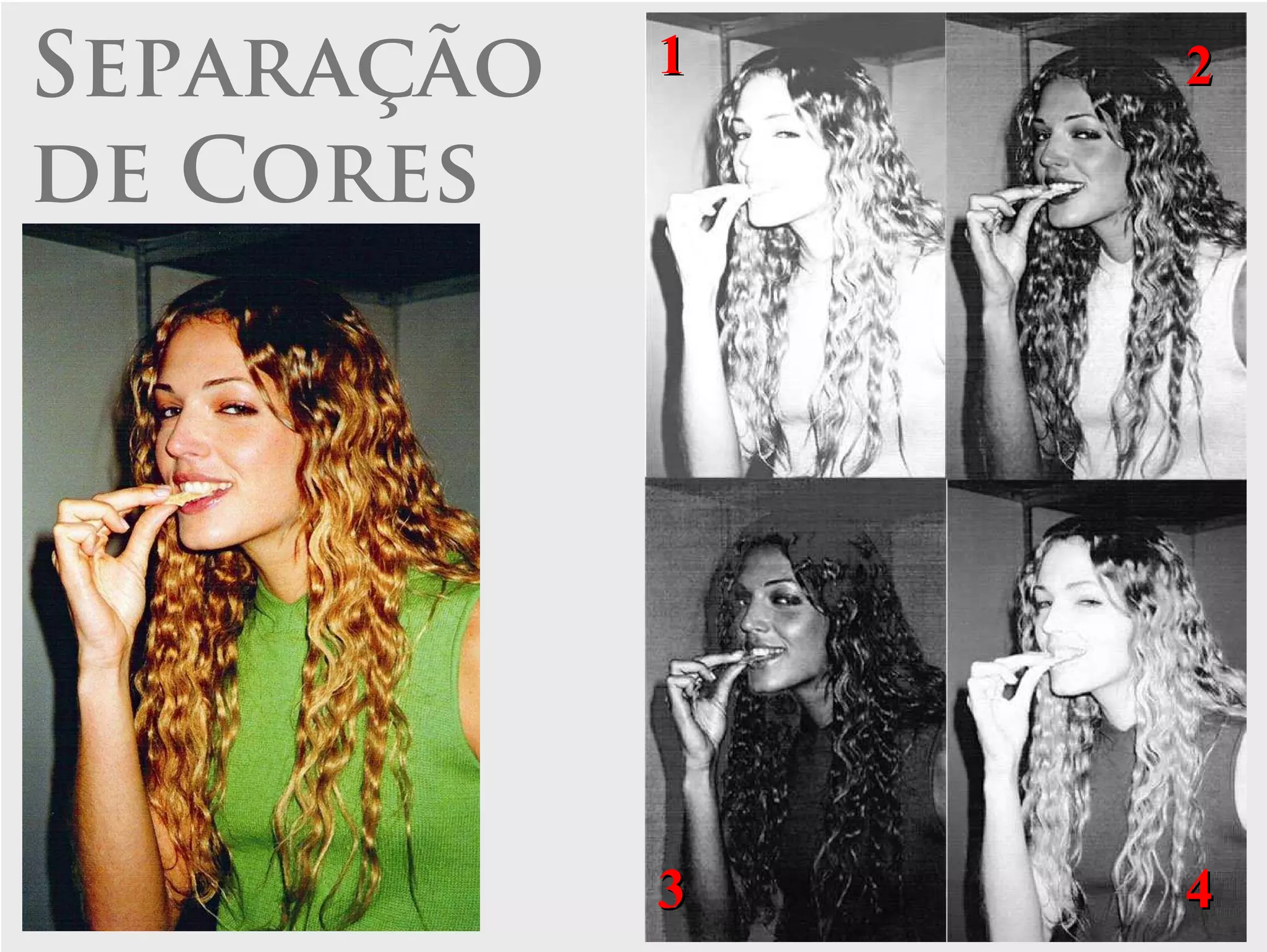 Separação   1   2

de Cores




            3   4
 