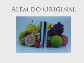 Além do Original
 