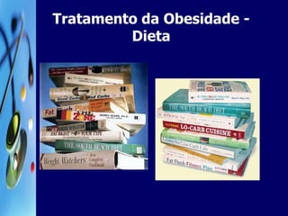 Tratamento da Obesidade - Dieta 