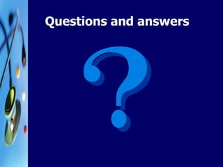 Questions and answers 