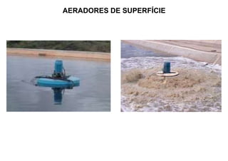 AERADORES DE SUPERFÍCIE
 