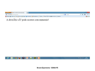 Bruno Quaresma - SENAI PE
 