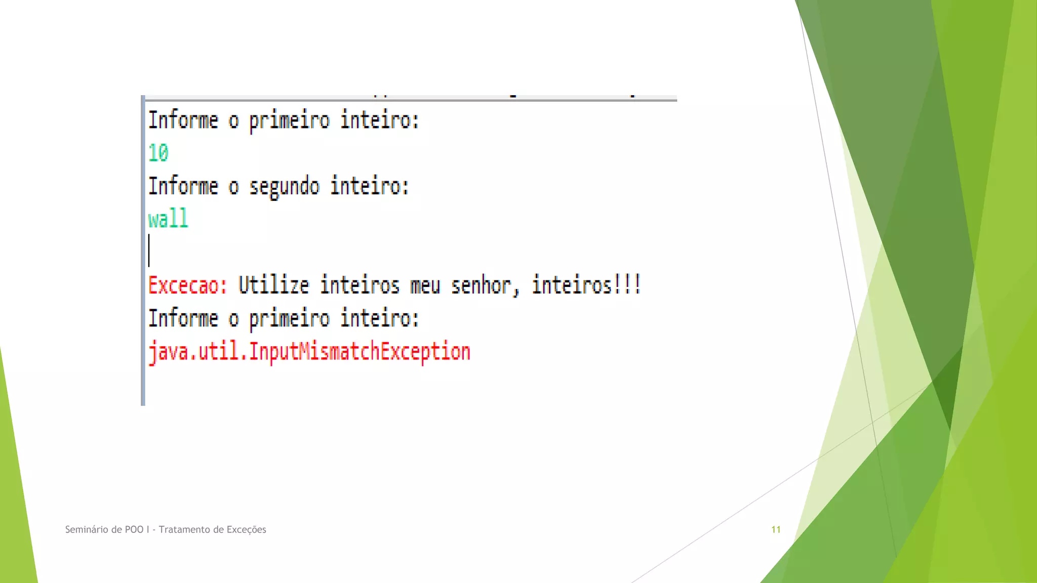 Seminário de POO I - Tratamento de Exceções   11
 
