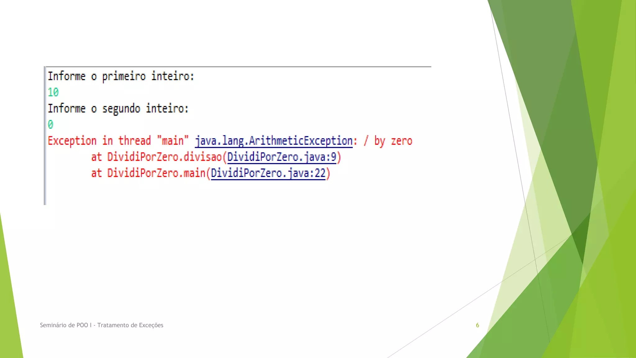 Seminário de POO I - Tratamento de Exceções   6
 