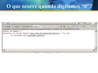O que ocorre quando digitamos “0”? 