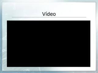 Vídeo 