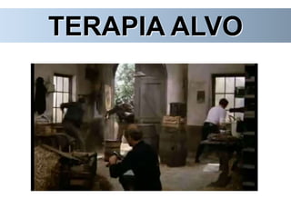 TERAPIA ALVO
 