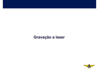 Gravação a laser
 