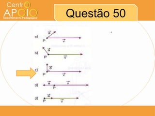 Questão 50
 