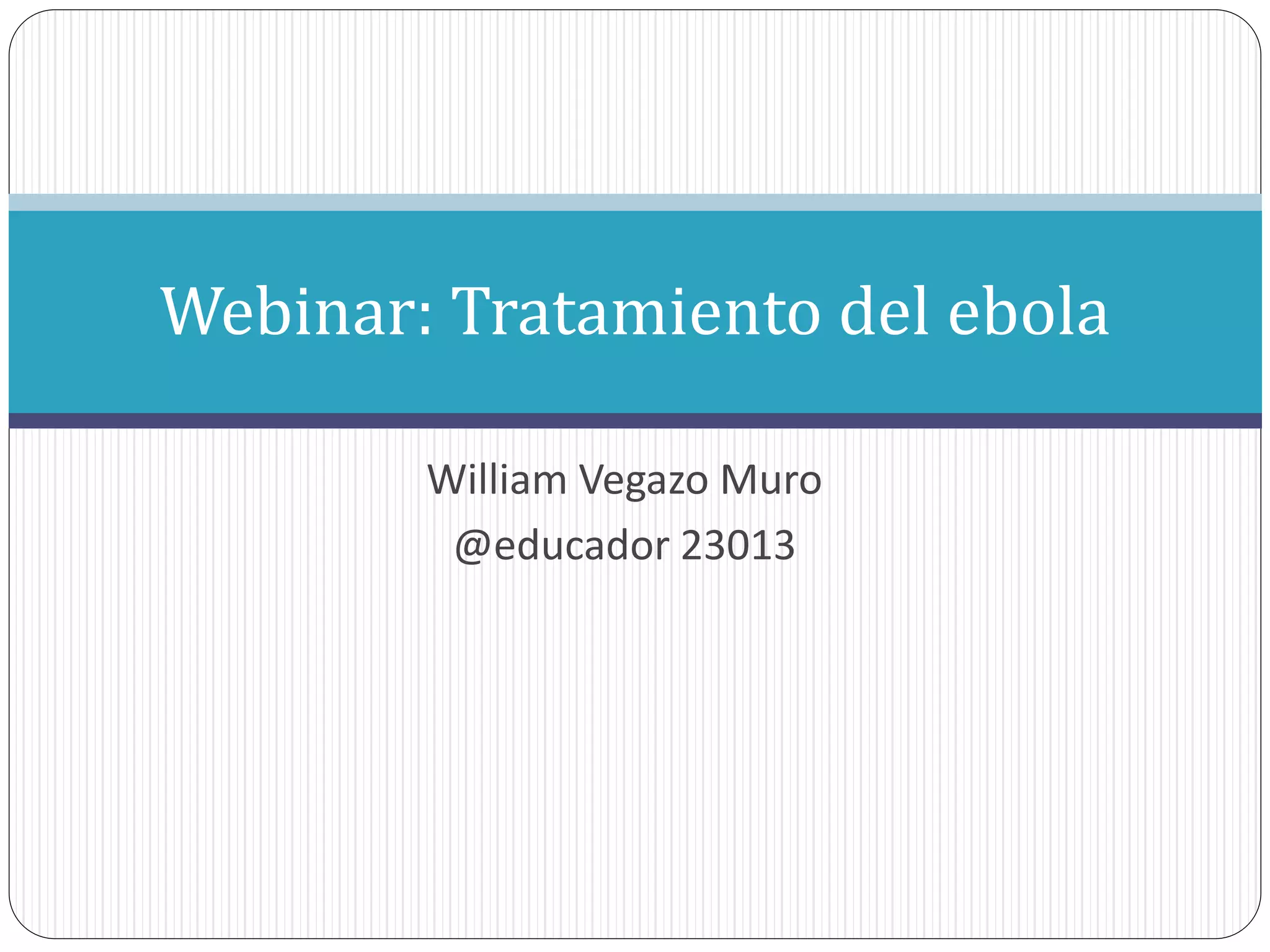 Tratamiento Del Ebola Pptx