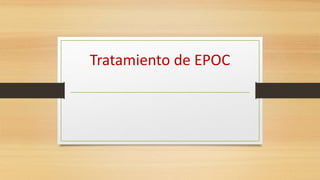 Tratamiento de EPOC
 