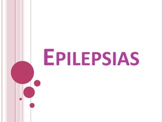 EPILEPSIAS
 
