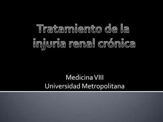 MedicinaVIII
Universidad Metropolitana
 