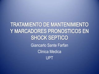 Giancarlo Sante Farfan
    Clinica Medica
          UPT
 