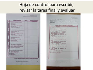 Hoja de control para escribir,
revisar la tarea final y evaluar
 