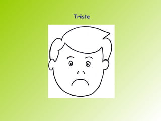 Triste
 
