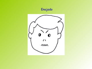 Enojado
 