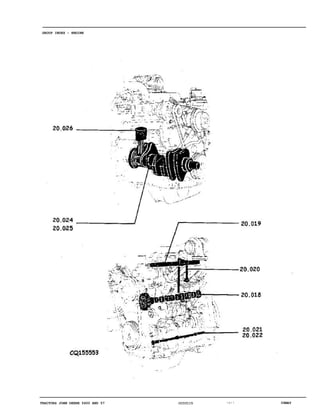 06MAYTRACTORS JOHN DEERE 5600 AND 57 CQ33115 1A11
GROUP INDEX - ENGINE
 