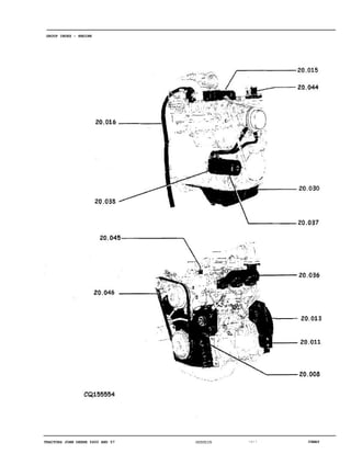 06MAYTRACTORS JOHN DEERE 5600 AND 57 CQ33115 1A11
GROUP INDEX - ENGINE
 