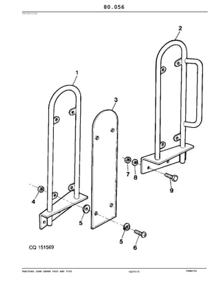 TRACTORS JOHN DEERE 5600 AND 5700 CQ33115 06MAI04
PROTECTION
80.056
 