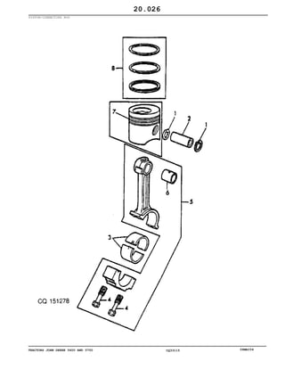 TRACTORS JOHN DEERE 5600 AND 5700 CQ33115 06MAI04
PISTON/CONEECTING ROD
20.026
 