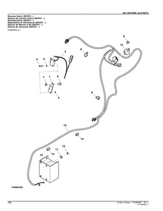 040 SISTEMA ELETRICO
Reverse Alarm (003531 - )
Alarme de marche arrière (003531 - )
Rückfahralarm (003531 - )
Segnalatore di retromarcia (003531 - )
Alarme de Marcha à Ré (003531 - )
Alarma de retroceso (003531 - )
PUBM3293 A.1
170 6145J Tractor PC8550P (E.1)
ST765608(A.1)
 