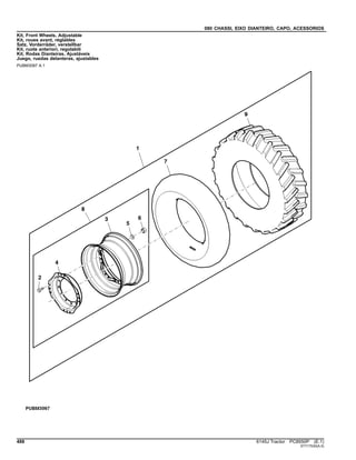 080 CHASSI, EIXO DIANTEIRO, CAPO, ACESSORIOS
Kit, Front Wheels, Adjustable
Kit, roues avant, réglables
Satz, Vorderräder, verstellbar
Kit, ruote anteriori, regolabili
Kit, Rodas Dianteiras, Ajustáveis
Juego, ruedas delanteras, ajustables
PUBM3097 A.1
488 6145J Tractor PC8550P (E.1)
ST717530(A.5)
 