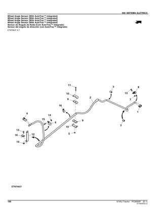 040 SISTEMA ELETRICO
Wheel Angle Sensor (With AutoTrac™ Integrated)
Wheel Angle Sensor (With AutoTrac™ Integrated)
Wheel Angle Sensor (With AutoTrac™ Integrated)
Wheel Angle Sensor (With AutoTrac™ Integrated)
Sensor do Ângulo da Roda (Com AutoTrac™ Integrado)
Sensor del ángulo de dirección (con AutoTrac™ integrado)
ETN79637 A.1
188 6145J Tractor PC8550P (E.1)
ST758352(A.4)
 