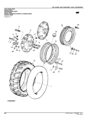 080 CHASSI, EIXO DIANTEIRO, CAPO, ACESSORIOS
CAST REAR (R&P)
ROUES (R&P)
HINTERRAEDER (R&P)
RUOTE (R&P)
RODAS TRASEIRAS (PINHAO E CREMALHEIRA)
RUEDAS (R&P)
PUBM0061 A.1
434 6145J Tractor PC8550P (E.1)
ST347425(B.2)
 