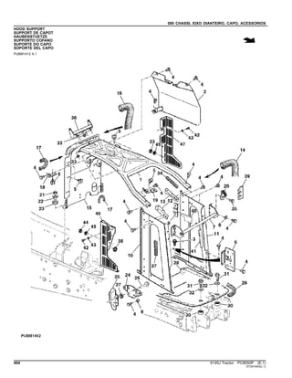 080 CHASSI, EIXO DIANTEIRO, CAPO, ACESSORIOS
HOOD SUPPORT
SUPPORT DE CAPOT
HAUBENSTUETZE
SUPPORTO COFANO
SUPORTE DO CAPO
SOPORTE DEL CAPO
PUBM1412 A.1
464 6145J Tractor PC8550P (E.1)
ST347443(C.1)
 