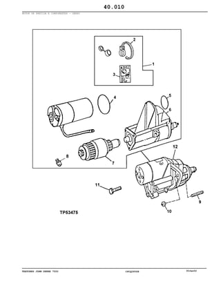 TRATORES JOHN DEERE 7500 CPCQ26568 30Jan02
MOTOR DE PARTIDA E COMPONENTES - DENSO
40.010
 
