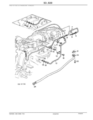 TRATORES JOHN DEERE 7500 CPCQ26568 30Jan02
TUBOS DE ÓLEO DA TRANSMISSÃO (POWRQUAD)
53.020
 