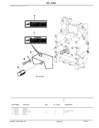 TRATORES JOHN DEERE 7500 CPCQ26568 30Jan02
PROTEÇÃO PRINCIPAL DA TDF
1
2
3
4
5
6
CQ26100
P59264
CQ06679
19M7784
L12974
CQ33350
DECALCO
PROTECAO
ARRUELA LISA
PARAF SEXT
CAPA
DECALCO
AR
7
5
0
0
X
X
X
X
X
X
17X27X2,65MM
M10X20
53.036
-
-
-
-
-
-
ITEM NÚMERO DESCRIÇÃO QTDE OBSERVAÇÕESNO. SÉRIE
 