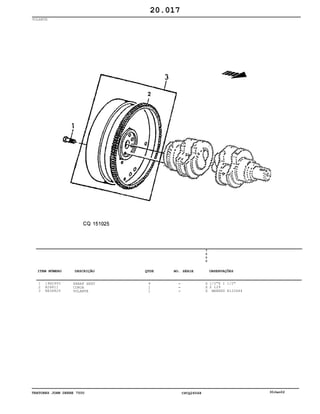 TRATORES JOHN DEERE 7500 CPCQ26568 30Jan02
VOLANTE
1
2
3
19H2993
R28811
RE58829
PARAF SEXT
COROA
VOLANTE
4
1
1
7
5
0
0
X
X
X
1/2"X 1 1/2"
Z 129
MARKED R122664
20.017
-
-
-
ITEM NÚMERO DESCRIÇÃO QTDE OBSERVAÇÕESNO. SÉRIE
 
