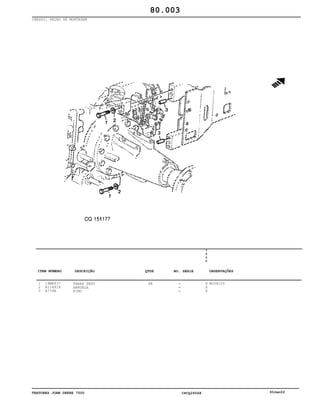 TRATORES JOHN DEERE 7500 CPCQ26568 30Jan02
CHASSI, PEÇAS DE MONTAGEM
1
2
3
19M8837
R114918
A776R
PARAF SEXT
ARRUELA
PINO
AR
7
5
0
0
X
X
X
M20X120
80.003
-
-
-
ITEM NÚMERO DESCRIÇÃO QTDE OBSERVAÇÕESNO. SÉRIE
 
