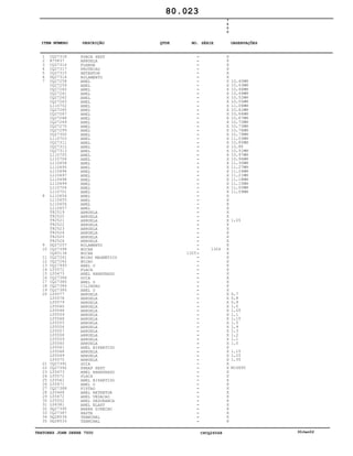 TRATORES JOHN DEERE 7500 CPCQ26568 30Jan02
1
2
3
4
5
6
7
8
9
10
11
12
13
14
15
16
17
18
19
20
21
22
23
24
25
26
27
28
29
30
31
32
33
34
35
CQ27318
R75837
CQ27316
CQ27317
CQ27315
DQ27314
CQ27258
CQ27259
CQ27260
CQ27261
CQ27262
CQ27263
L110702
CQ27265
CQ27267
CQ27268
CQ27269
CQ27270
CQ27299
CQ27300
L110703
CQ27311
CQ27312
CQ27313
L110705
L110706
L110658
L110695
L110696
L110697
L110698
L110699
L110704
L110701
L110654
L110655
L110656
L110657
T82519
T82520
T82521
T82522
T82523
T82524
T82525
T82526
DQ27257
CQ27396
CQ45134
CQ27241
CQ27242
CQ27993
L55572
L55473
CQ27386
CQ27385
CQ27384
CQ27385
L55577
L55578
L55579
L55560
L55596
L55559
L55568
L55555
L55556
L55557
L55558
L55559
L55560
L55561
L55568
L55569
L55570
CQ27391
CQ27392
L55473
L55572
L55561
L55471
CQ27388
L55468
L55472
L55552
L56381
DQ27395
CQ27387
DQ28536
DQ28533
PORCA SEXT
ARRUELA
FLANGE
PROTECAO
RETENTOR
ROLAMENTO
ANEL
ANEL
ANEL
ANEL
ANEL
ANEL
ANEL
ANEL
ANEL
ANEL
ANEL
ANEL
ANEL
ANEL
ANEL
ANEL
ANEL
ANEL
ANEL
ANEL
ANEL
ANEL
ANEL
ANEL
ANEL
ANEL
ANEL
ANEL
ANEL
ANEL
ANEL
ANEL
ARRUELA
ARRUELA
ARRUELA
ARRUELA
ARRUELA
ARRUELA
ARRUELA
ARRUELA
ROLAMENTO
BUCHA
BUCHA
BUJAO MAGNÉTICO
BUJAO
ANEL O
PLACA
ANEL RANHURADO
GUIA
ANEL O
CILINDRO
ANEL O
ARRUELA
ARRUELA
ARRUELA
ARRUELA
ARRUELA
ARRUELA
ARRUELA
ARRUELA
ARRUELA
ARRUELA
ARRUELA
ARRUELA
ARRUELA
ANEL BIPARTIDO
ARRUELA
ARRUELA
ARRUELA
GUIA
PARAF SEXT
ANEL RANHURADO
PLACA
ANEL BIPARTIDO
ANEL O
PISTAO
ANEL RETENTOR
ANEL VEDACAO
ANEL SEGURANCA
ANEL ELAST
BARRA DIRECAO
HASTE
TERMINAL
TERMINAL
1325
1324
7
5
0
0
X
X
X
X
X
X
X
X
X
X
X
X
X
X
X
X
X
X
X
X
X
X
X
X
X
X
X
X
X
X
X
X
X
X
X
X
X
X
X
X
X
X
X
X
X
X
X
X
X
X
X
X
X
X
X
X
X
X
X
X
X
X
X
X
X
X
X
X
X
X
X
X
X
X
X
X
X
X
X
X
X
X
X
X
X
X
X
X
X
X
10,40MM
10,43MM
10,46MM
10,49MM
10,52MM
10,55MM
11,06MM
10,61MM
10,64MM
10,67MM
10,70MM
10,73MM
10,76MM
10,79MM
11,03MM
10,85MM
10,88
10,91MM
10,97MM
10,94MM
11,30MM
11,27MM
11,24MM
11,21MM
11,18MM
11,15MM
11,00MM
11,09MM
1,05
0,7
0,8
0,9
1,0
1,05
1,1
1,15
1,5
1,4
1,3
1,2
1,1
1,0
1,15
1,25
1,35
M16X95
80.023
-
-
-
-
-
-
-
-
-
-
-
-
-
-
-
-
-
-
-
-
-
-
-
-
-
-
-
-
-
-
-
-
-
-
-
-
-
-
-
-
-
-
-
-
-
-
-
-
-
-
-
-
-
-
-
-
-
-
-
-
-
-
-
-
-
-
-
-
-
-
-
-
-
-
-
-
-
-
-
-
-
-
-
-
-
-
-
-
-
-
ITEM NÚMERO DESCRIÇÃO QTDE OBSERVAÇÕESNO. SÉRIE
 