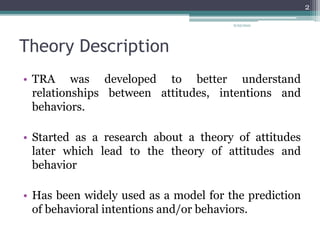 Framework Tra Theory of Reasoned Action and Theory of Planned Behavior | PPTX