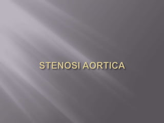 STENOSI AORTICA