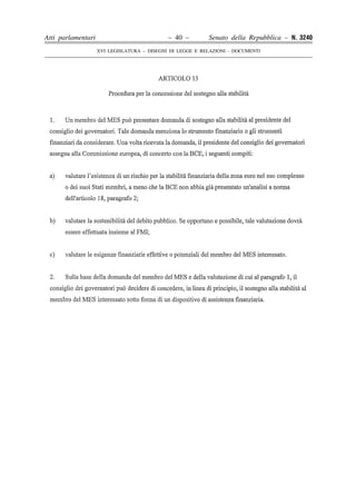 Atti parlamentari                            – 40 –        Senato della Repubblica – N. 3240
                    XVI LEGISLATURA – DISEGNI DI LEGGE E RELAZIONI - DOCUMENTI
 